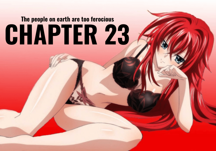 The people on earth are too ferocious CHAPTER 23